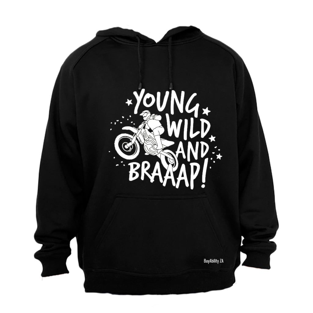 Young, Wild & Braaap - Hoodie