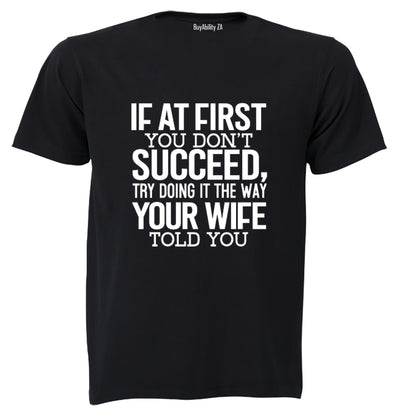 Your Wife Told You - Adults - T-Shirt - BuyAbility South Africa
