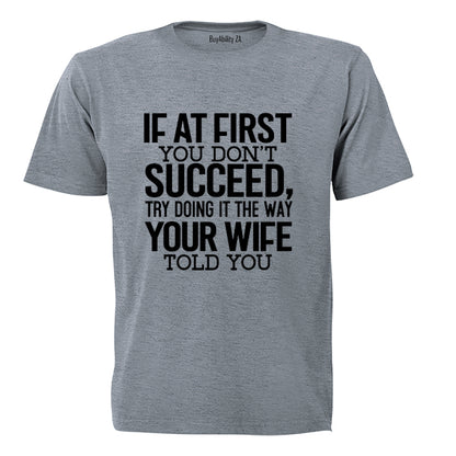 Your Wife Told You - Adults - T-Shirt - BuyAbility South Africa