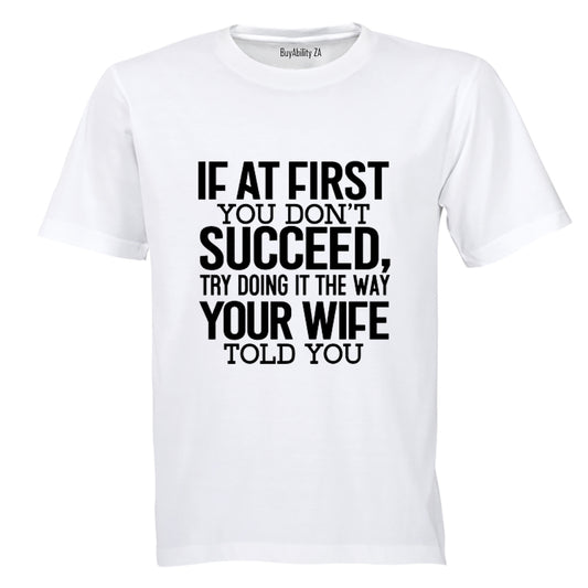 Your Wife Told You - Adults - T-Shirt - BuyAbility South Africa