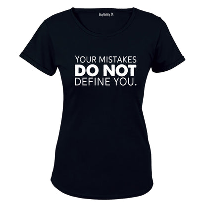 Your Mistakes Do not Define You - Ladies - T-Shirt