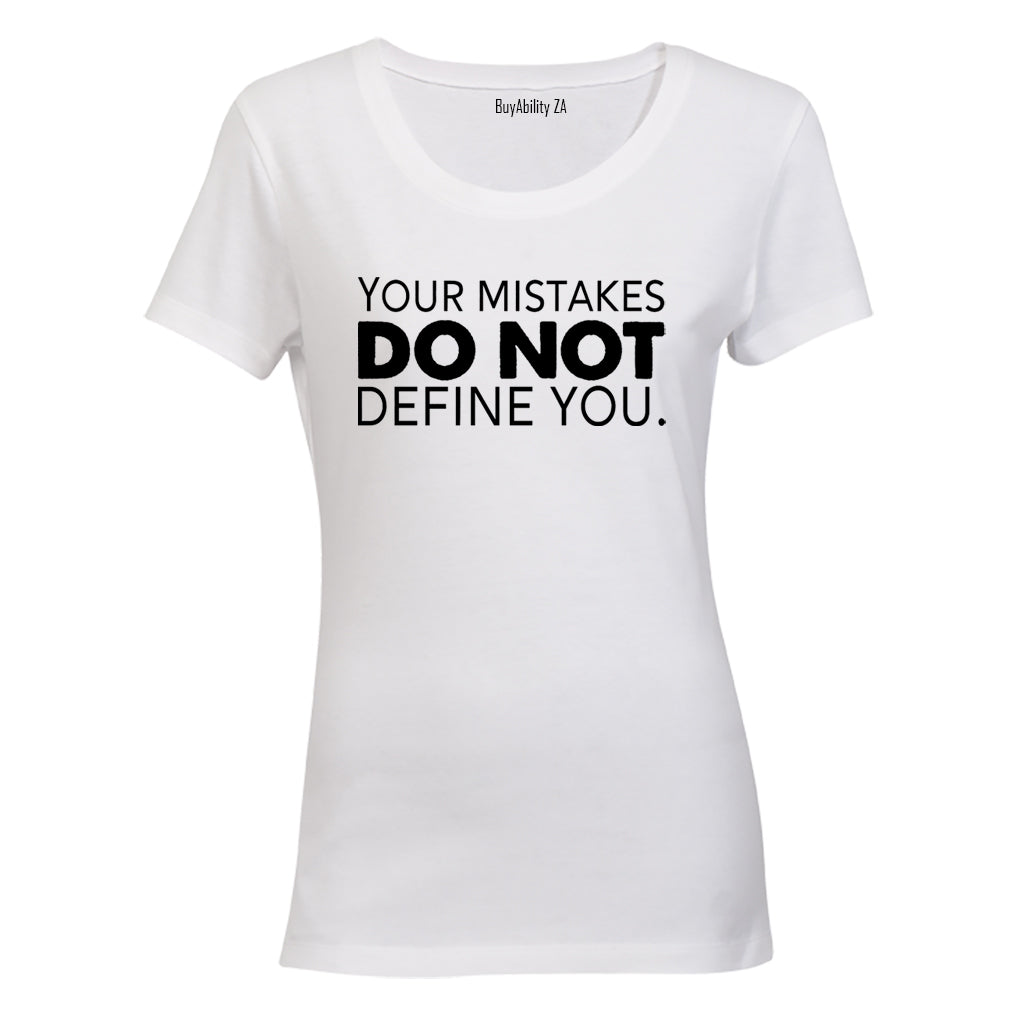 Your Mistakes Do not Define You - Ladies - T-Shirt
