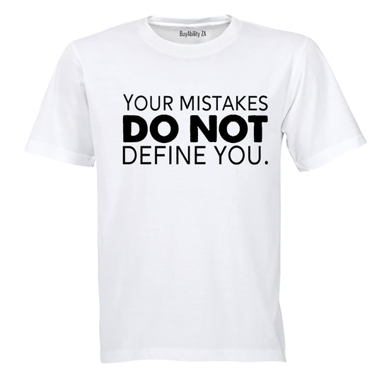 Your Mistakes Do not Define You - Adults - T-Shirt
