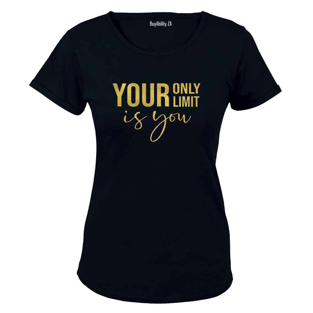 Your Only Limit - Ladies - T-Shirt