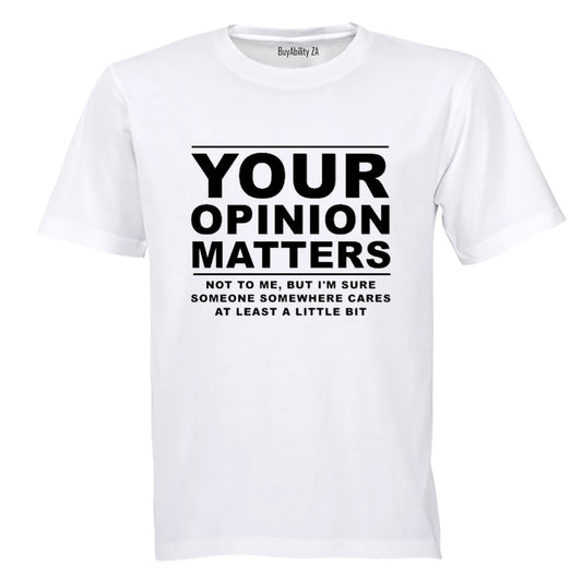 Your Opinion Matters - Adults - T-Shirt