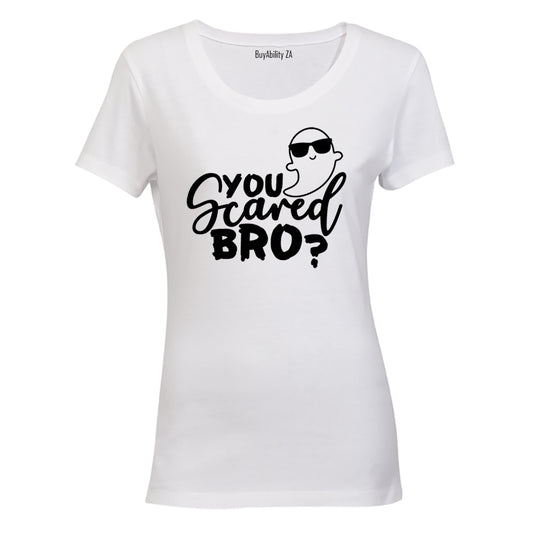 You Scared Bro? - Halloween - Ladies - T-Shirt