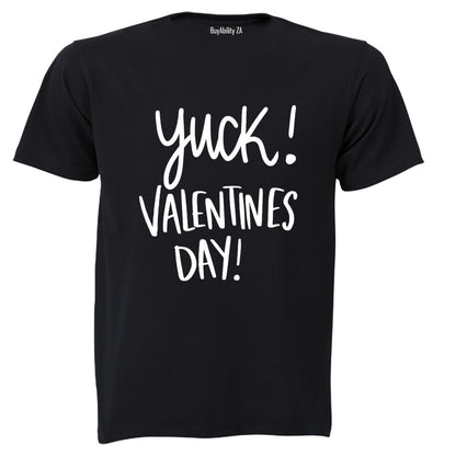 Yuck Valentine's Day - Adults - T-Shirt