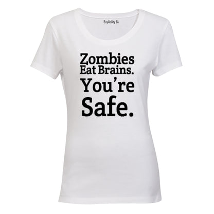 Zombies Eat Brains - You're Safe - Ladies - T-Shirt