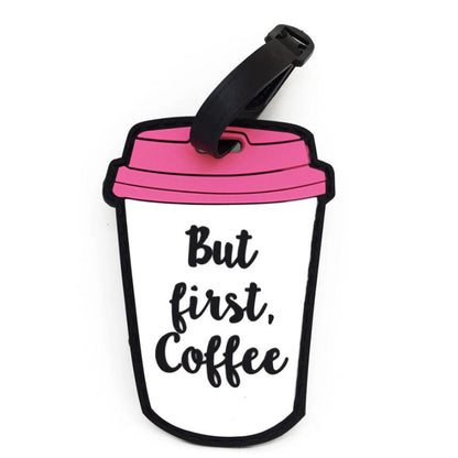 But First Coffee - Luggage Tag