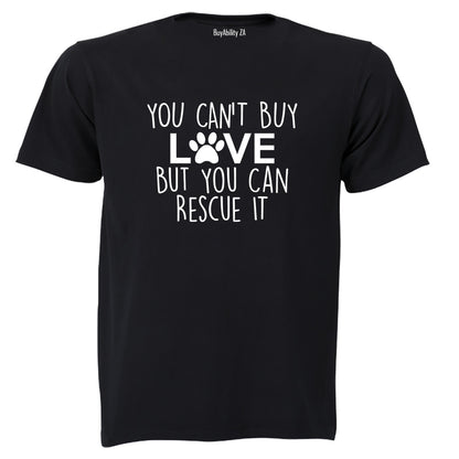 Can't Buy Love. Rescue It - Adults - T-Shirt - BuyAbility South Africa