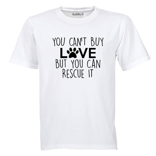 Can't Buy Love. Rescue It - Adults - T-Shirt - BuyAbility South Africa