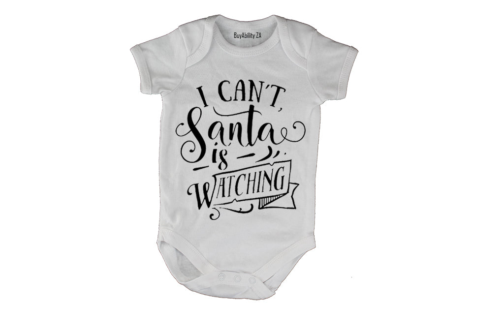 Can't, Santa Is Watching - Christmas - Baby Grow