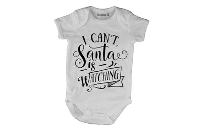 Can't, Santa Is Watching - Christmas - Baby Grow