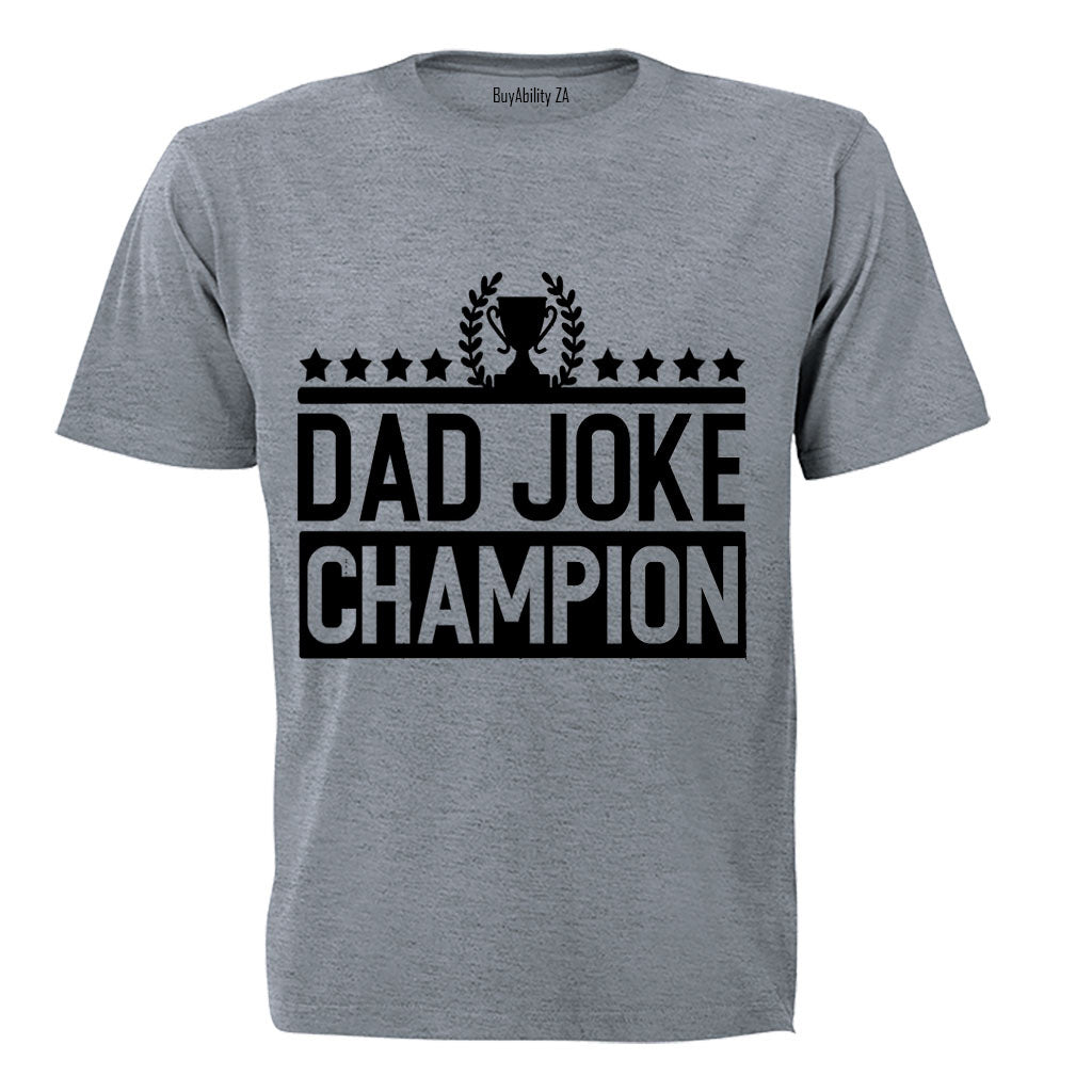 Dad Joke Champion - Adults - T-Shirt