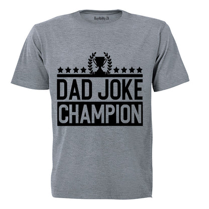 Dad Joke Champion - Adults - T-Shirt