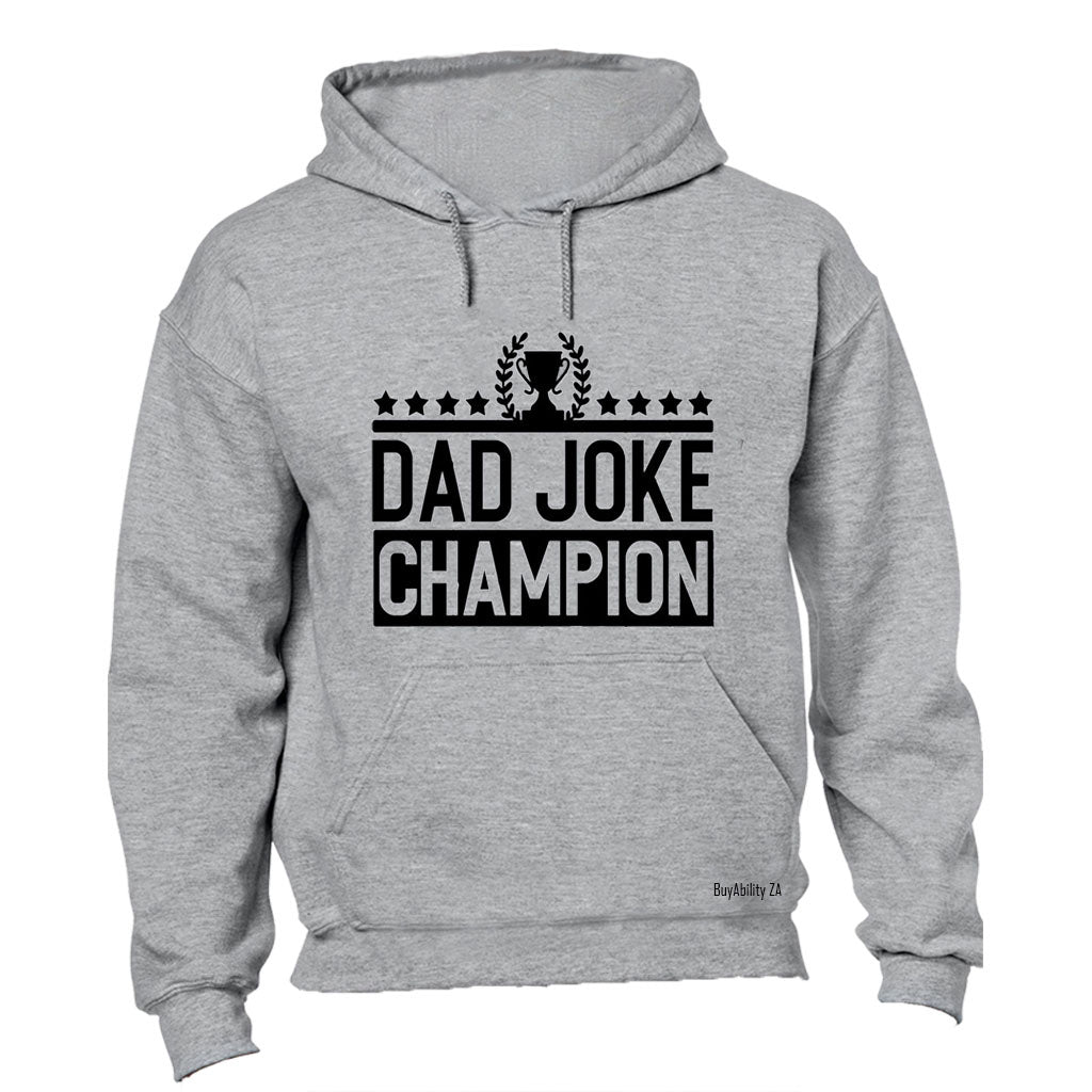 Dad Joke Champion - Hoodie - BuyAbility