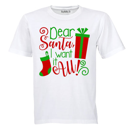 Dear Santa, I Want It All - Christmas - Kids T-Shirt