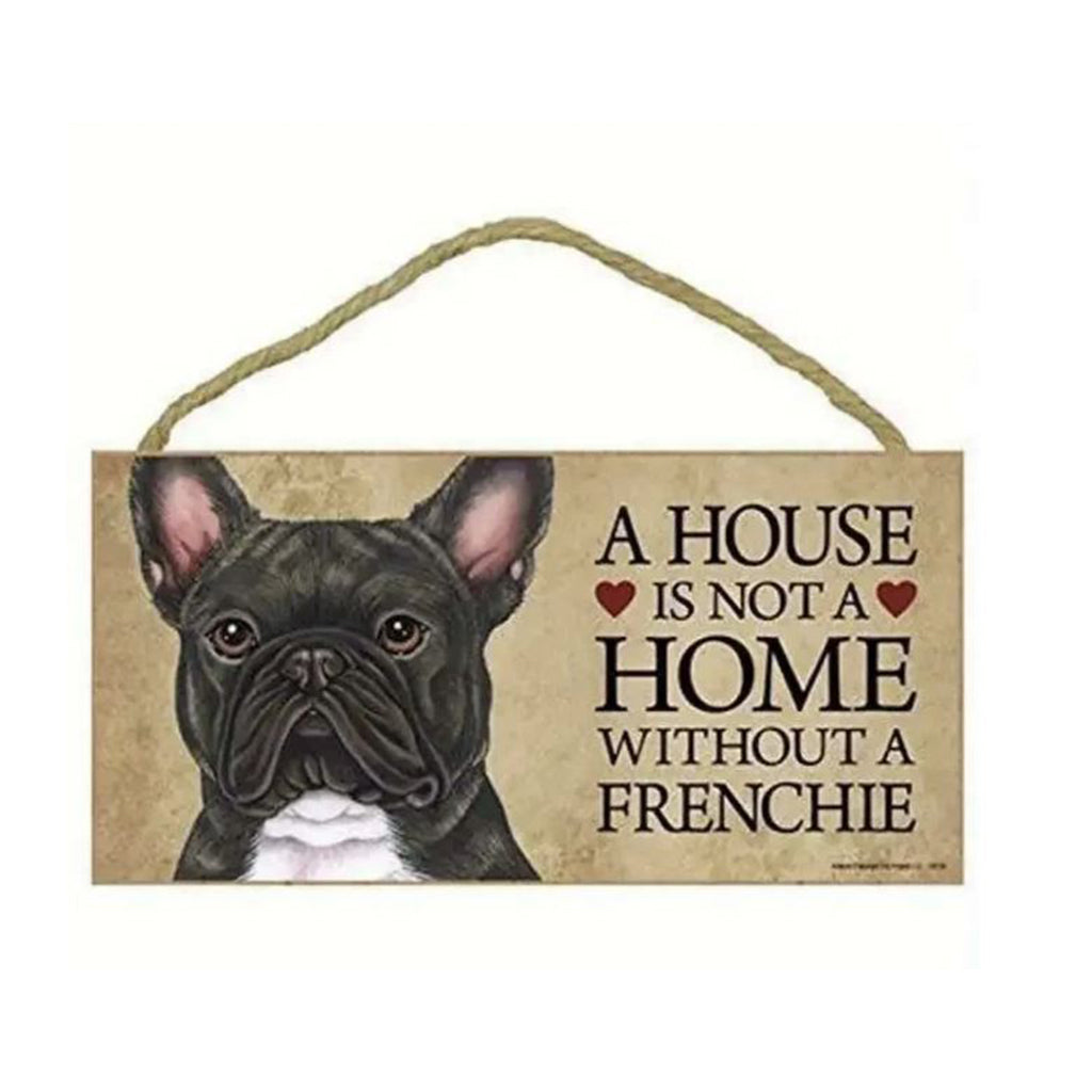 Novelty Sign - Without a Frenchie