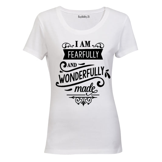 I am Fearfully and Wonderfully made! - Ladies - T-Shirt