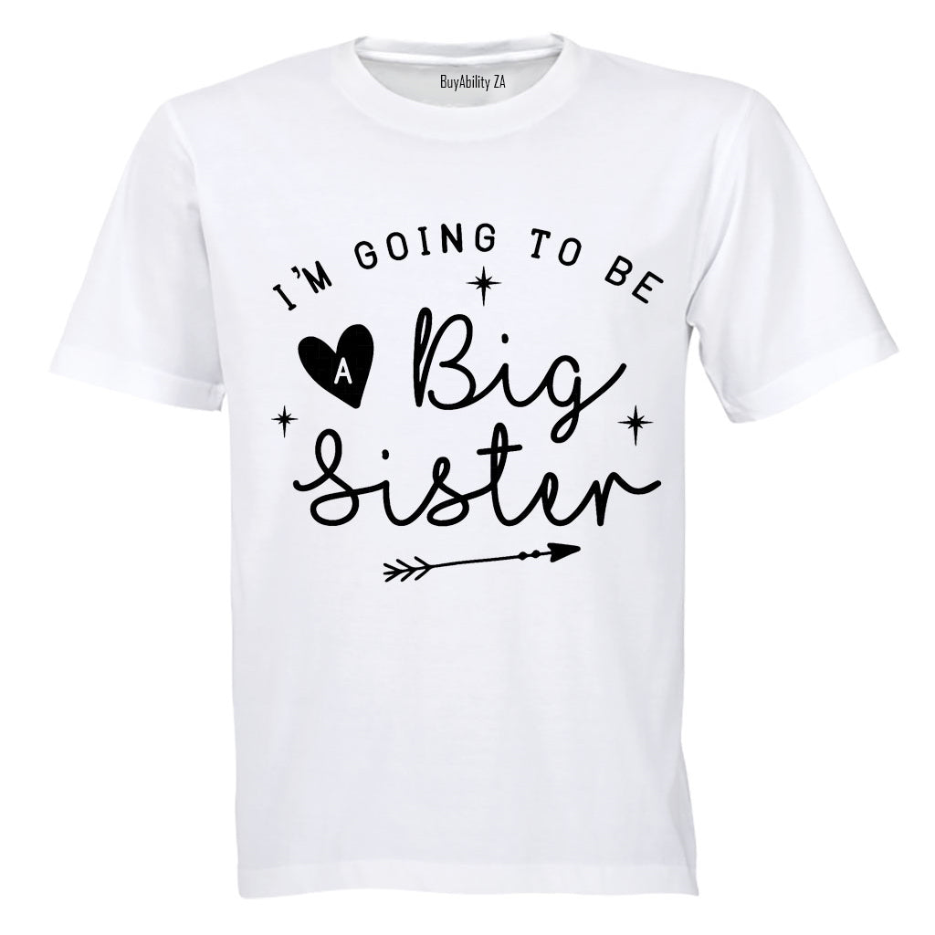 I'm Going to be a Big Sister - Kids T-Shirt