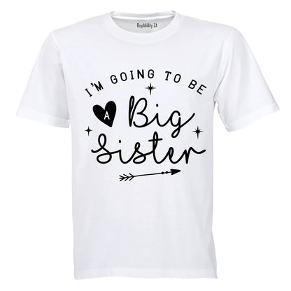 I'm Going to be a Big Sister - Kids T-Shirt