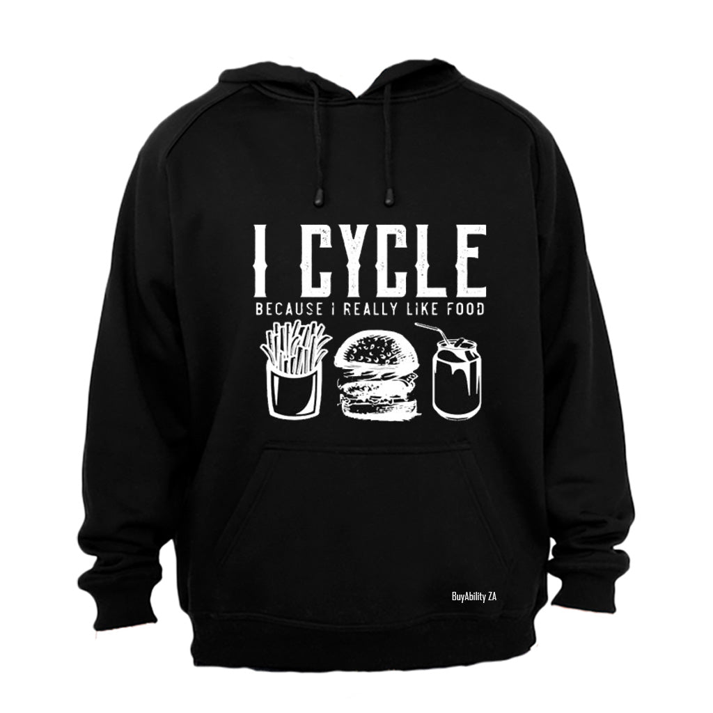 I Cycle Because I Really Like Food - Hoodie