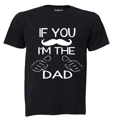 If You Mustache - I'm The Dad - Adults - T-Shirt