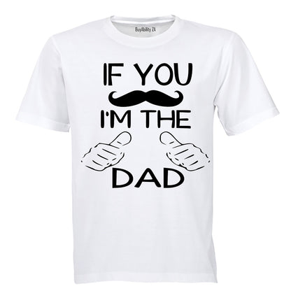 If You Mustache - I'm The Dad - Adults - T-Shirt