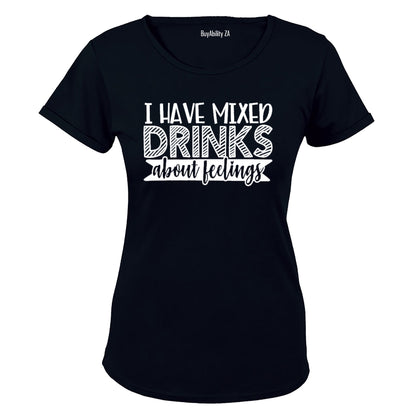 I Have Mixed Drinks About Feelings - Ladies - T-Shirt - BuyAbility