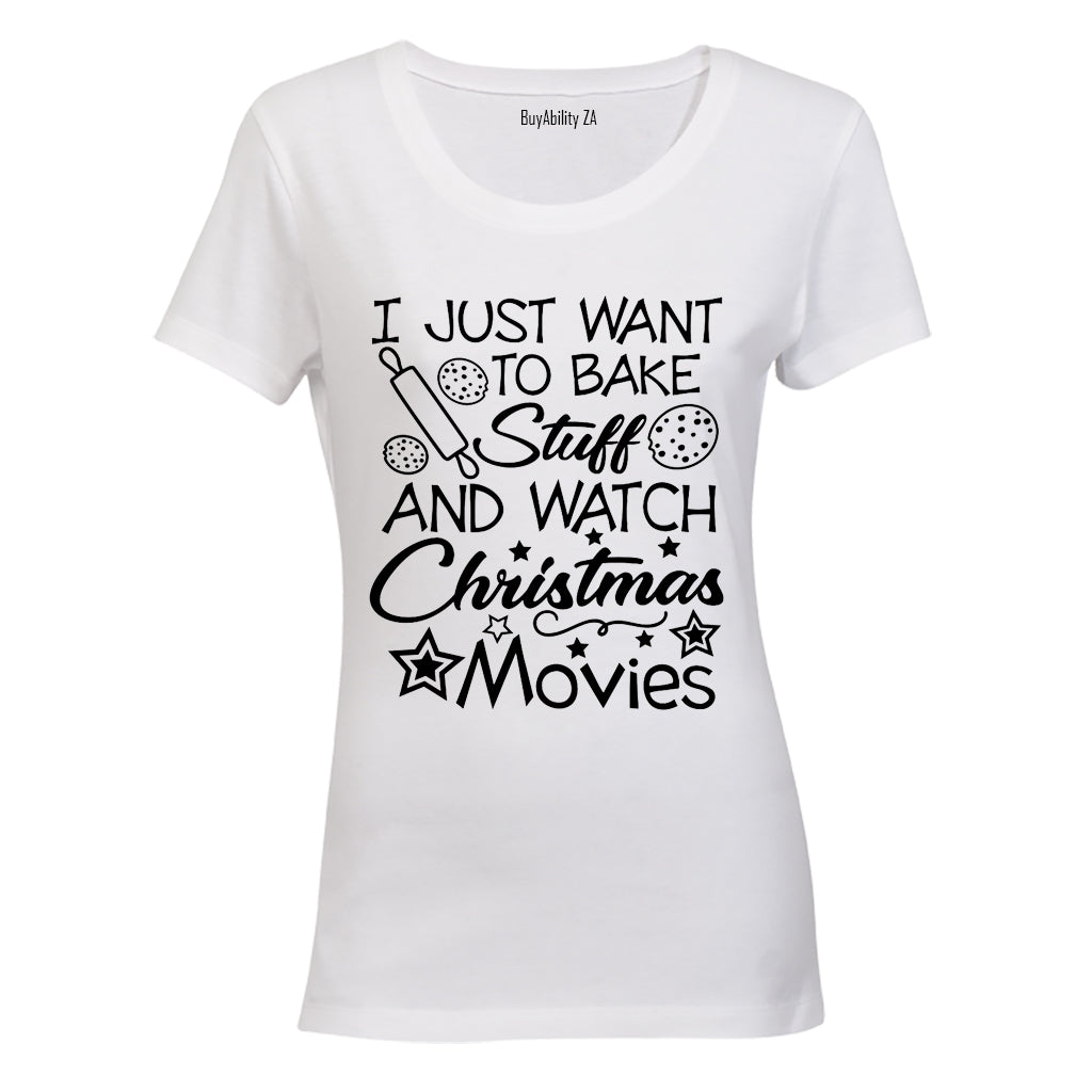 Bake Stuff & Watch Christmas Movies - Ladies - T-Shirt