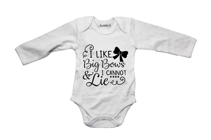 I Like Big Bows and I Cannot Lie - Baby Grow