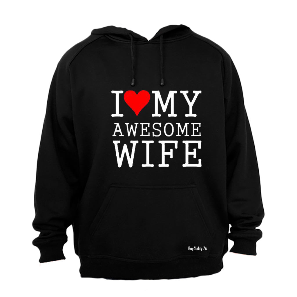 I Love my Awesome Wife - Hoodie