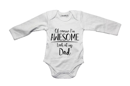 I'm Awesome, Look at My Dad - Baby Grow
