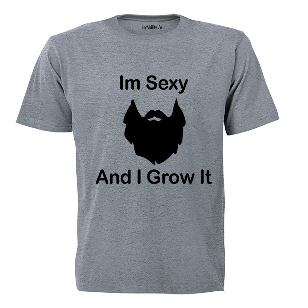I'm Sexy and I Grow It! - Adults - T-Shirt - BuyAbility