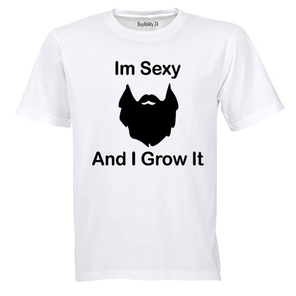 I'm Sexy and I Grow It! - Adults - T-Shirt - BuyAbility