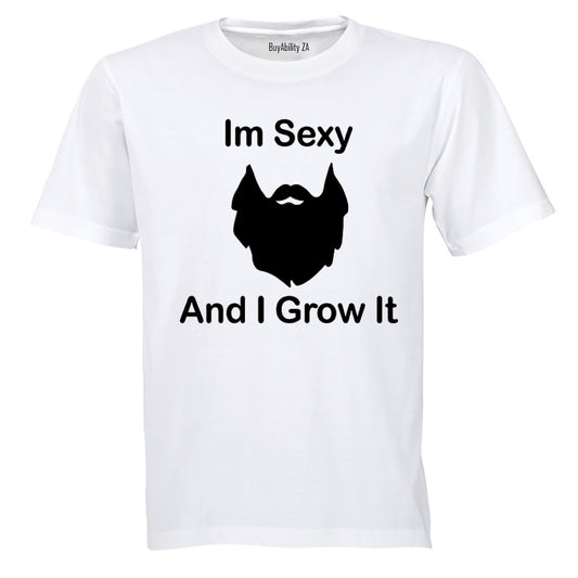 I'm Sexy and I Grow It! - Adults - T-Shirt - BuyAbility