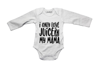 I Only Love Juice & My Mama - Baby Grow