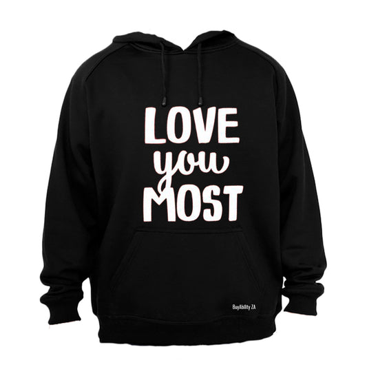 Love you Most! - Hoodie