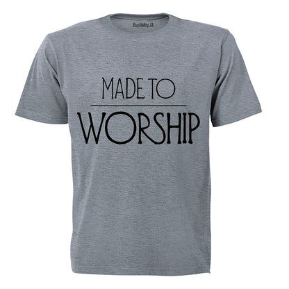 Made to Worship - Adults - T-Shirt