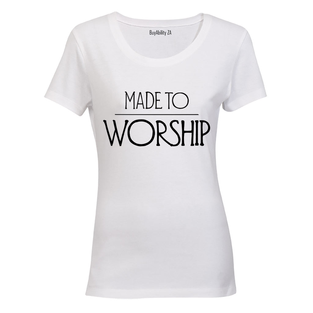 Made to Worship - Ladies - T-Shirt