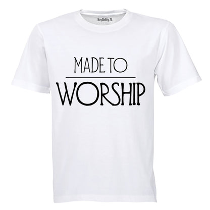 Made to Worship - Adults - T-Shirt