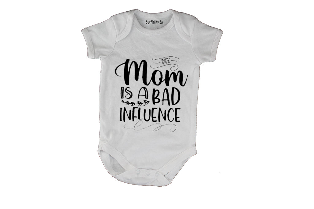 Mom Is A Bad Influence - Baby Grow