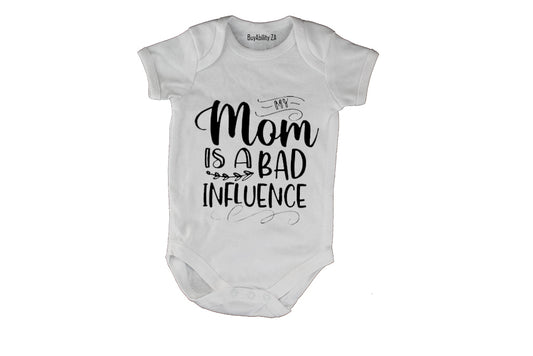 Mom Is A Bad Influence - Baby Grow