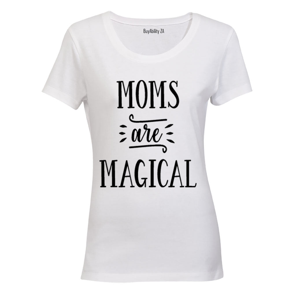 Moms are Magical - Ladies - T-Shirt