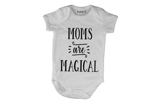Moms are Magical - Baby Grow