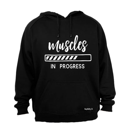 Muscles in Progress - Hoodie