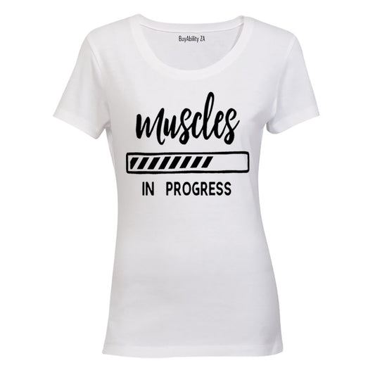 Muscles in Progress - Ladies - T-Shirt