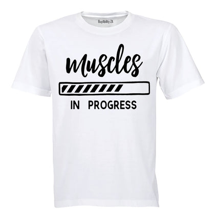 Muscles in Progress - Adults - T-Shirt