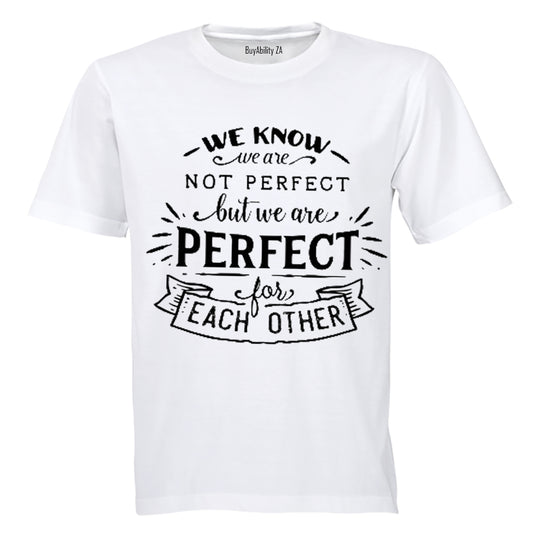 Perfect for Each Other! - Adults - T-Shirt