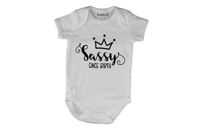 Sassy, Since Birth! - Baby Grow